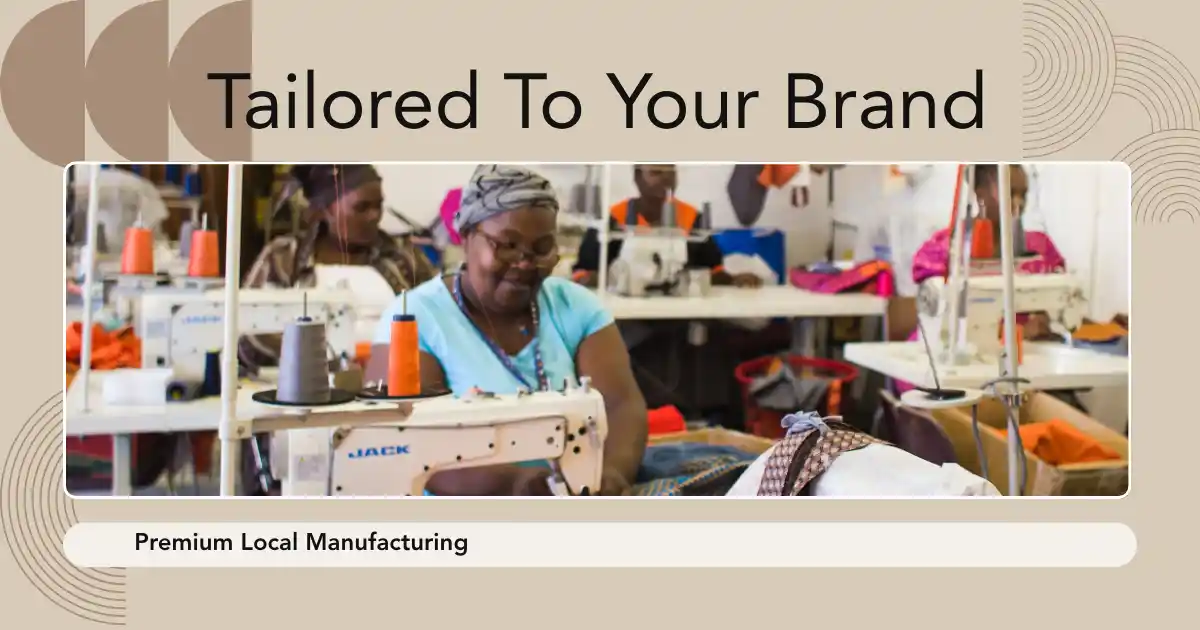 Premium Local Manufacturing